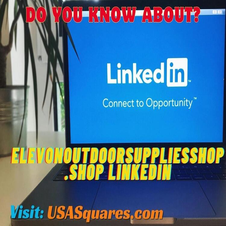 LinkedIn displayed on a laptop, featuring ElevonOutdoorSuppliesShop.shop's connection to professional opportunities and outdoor enthusiasts