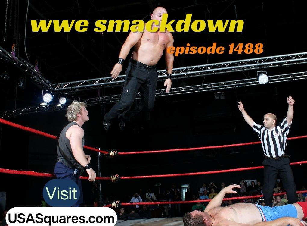 WWE SmackDown Episode 1488 Key Highlights and Matches