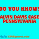 Do You Know Alvin Davis Case Pennsylvania - Crime Scene Investigation